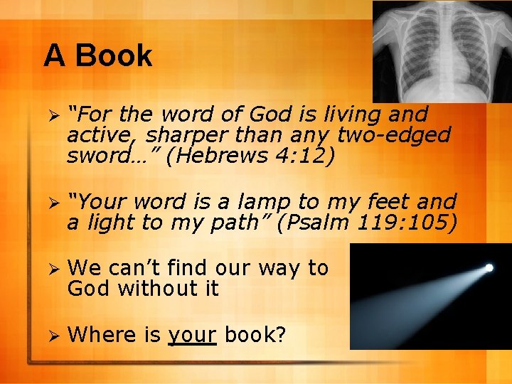 A Book Ø “For the word of God is living and active, sharper than