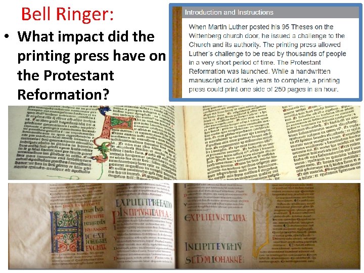 Bell Ringer: • What impact did the printing press have on the Protestant Reformation?