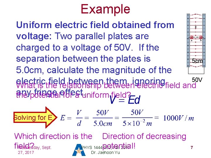 Example Uniform electric field obtained from voltage: Two parallel plates are charged to a