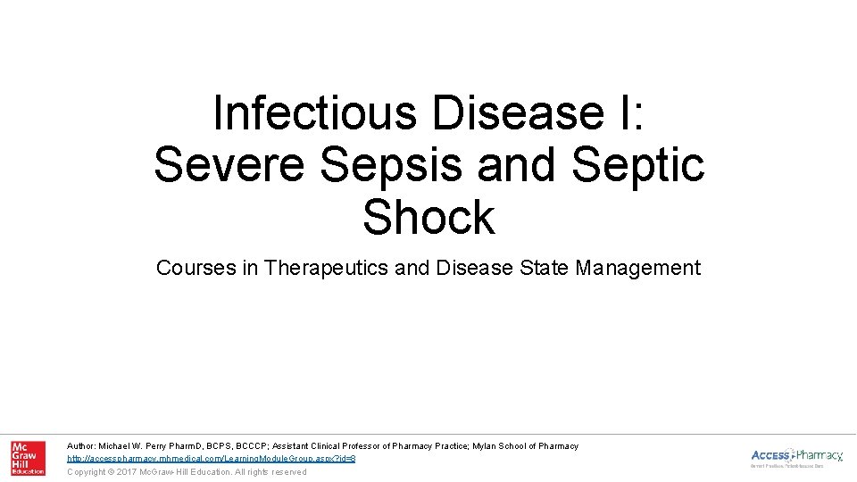 Infectious Disease I: Severe Sepsis and Septic Shock Courses in Therapeutics and Disease State