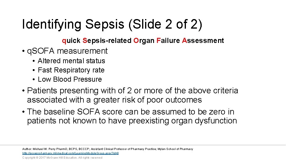 Identifying Sepsis (Slide 2 of 2) quick Sepsis-related Organ Failure Assessment • q. SOFA