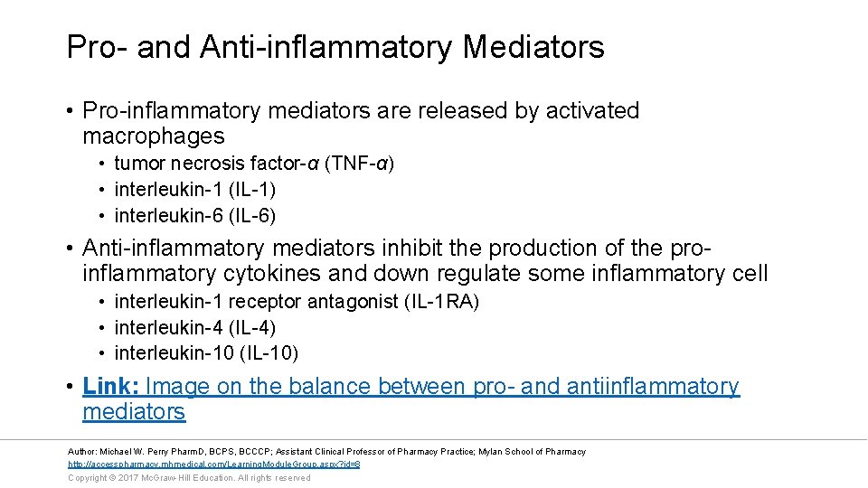 Pro- and Anti-inflammatory Mediators • Pro-inflammatory mediators are released by activated macrophages • tumor