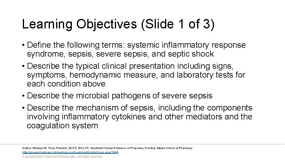 Learning Objectives (Slide 1 of 3) • Define the following terms: systemic inflammatory response
