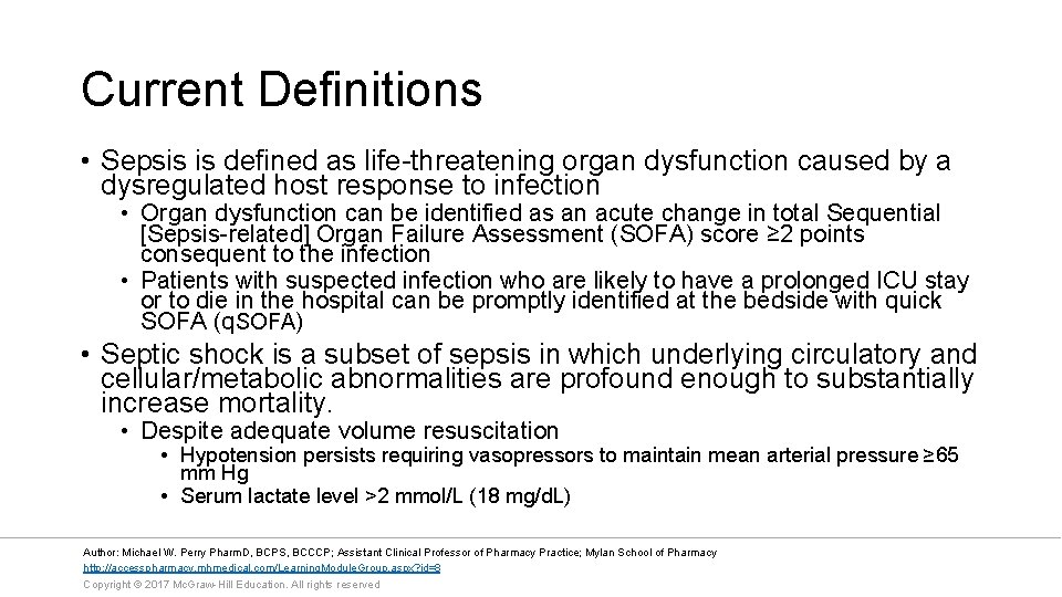Current Definitions • Sepsis is defined as life-threatening organ dysfunction caused by a dysregulated