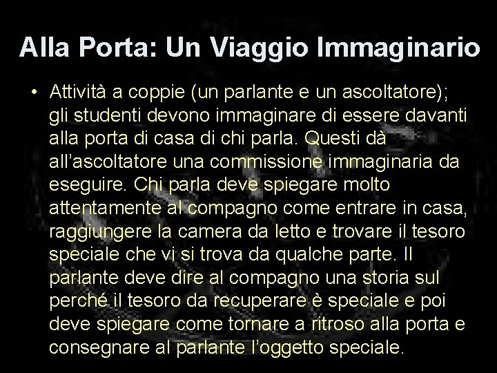 Alla Porta: Un Viaggio Immaginario • Attività a coppie (un parlante e un ascoltatore);