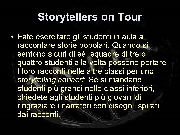 Storytellers on Tour • Fate esercitare gli studenti in aula a raccontare storie popolari.