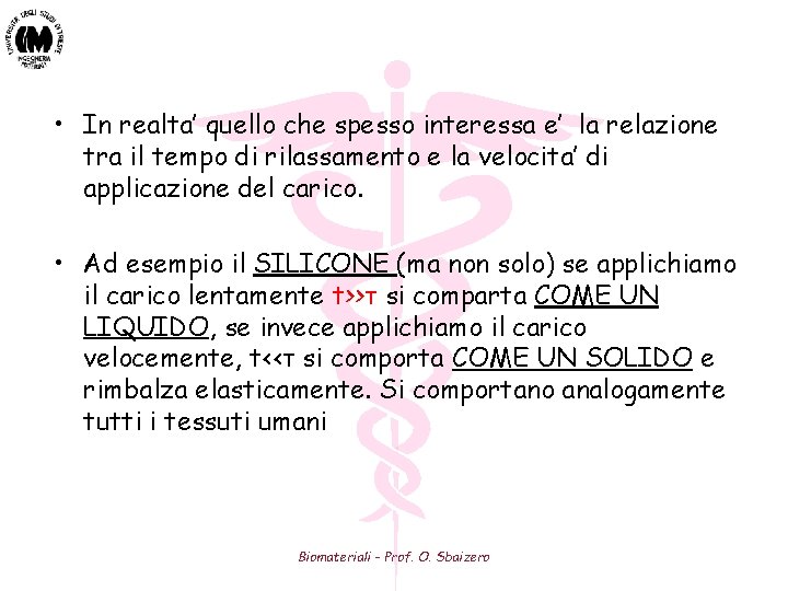  • In realta’ quello che spesso interessa e’ la relazione tra il tempo