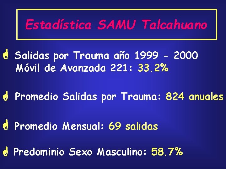 Estadística SAMU Talcahuano Salidas por Trauma año 1999 - 2000 Móvil de Avanzada 221: