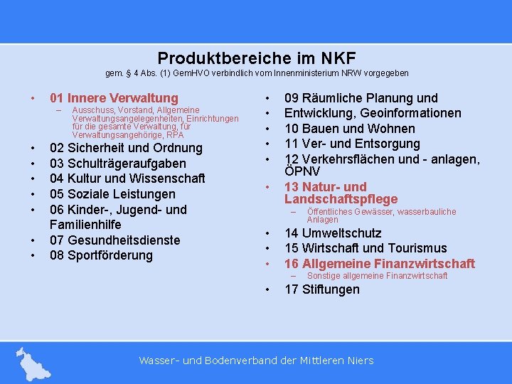 Produktbereiche im NKF gem. § 4 Abs. (1) Gem. HVO verbindlich vom Innenministerium NRW