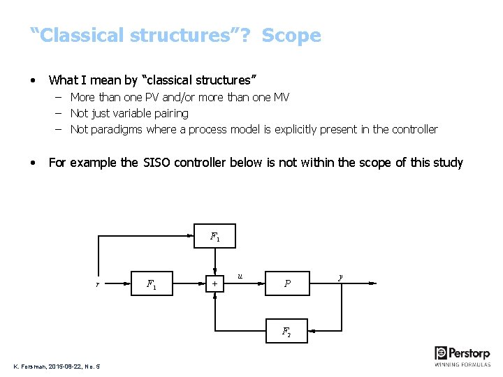 “Classical structures”? Scope • What I mean by “classical structures” – More than one