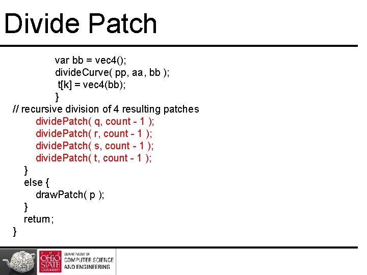 Divide Patch var bb = vec 4(); divide. Curve( pp, aa, bb ); t[k]