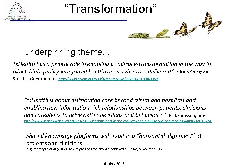 “Transformation” Associazione Italiana Sistemi Informativi in Sanità Valutazione del Valore derivante dall’utilizzo di ICT