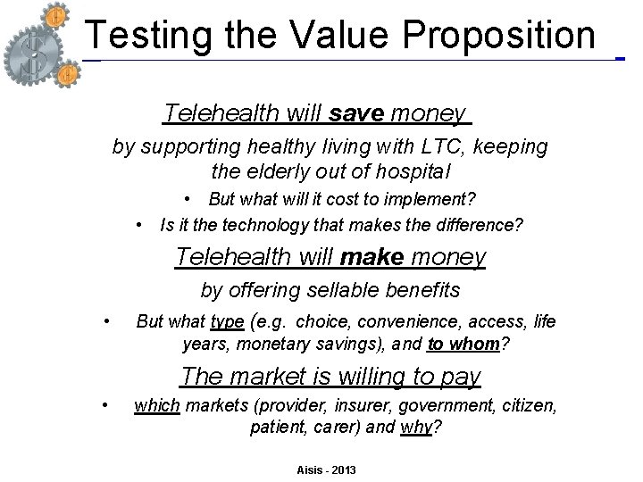 Testing the Value Proposition Associazione Italiana Sistemi Informativi in Sanità Valutazione del Valore derivante