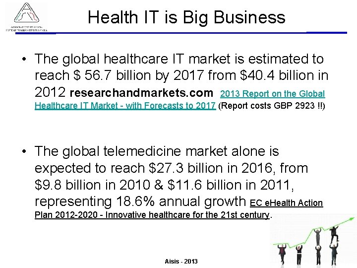 Health IT is Big Business Associazione Italiana Sistemi Informativi in Sanità Valutazione del Valore