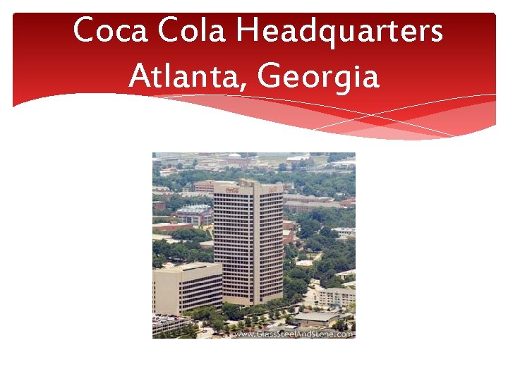 Coca Cola Headquarters Atlanta, Georgia 