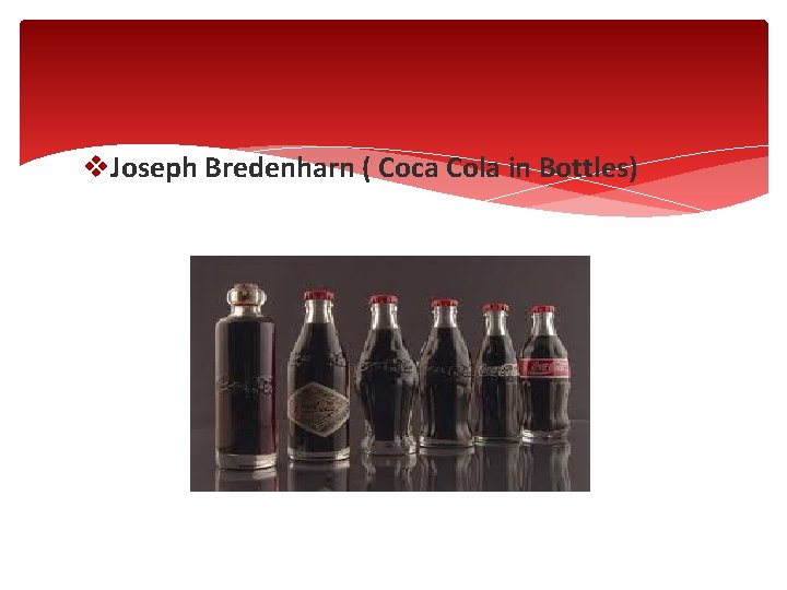 v. Joseph Bredenharn ( Coca Cola in Bottles) 