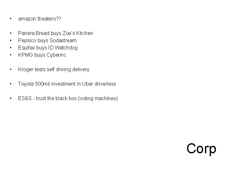  • amazon theaters? ? • • Panera Bread buys Zoe’s Kitchen Pepsico buys