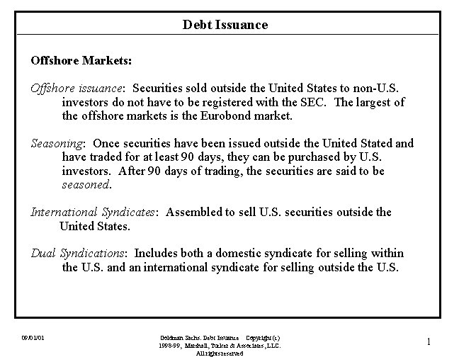 Debt Issuance Offshore Markets: Offshore issuance: Securities sold outside the United States to non-U.