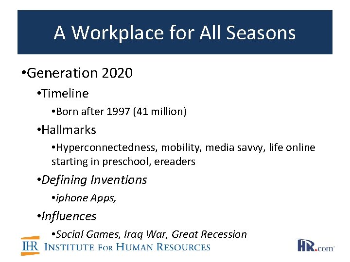 A Workplace for All Seasons • Generation 2020 • Timeline • Born after 1997