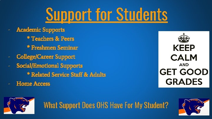 - Support for Students Academic Supports * Teachers & Peers * Freshmen Seminar -