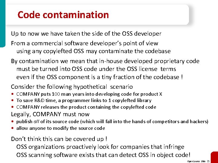 Code contamination Up to now we have taken the side of the OSS developer