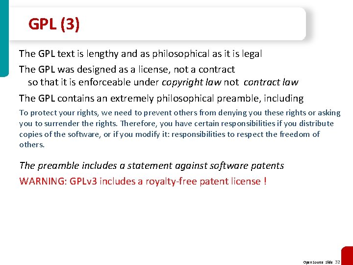 GPL (3) The GPL text is lengthy and as philosophical as it is legal