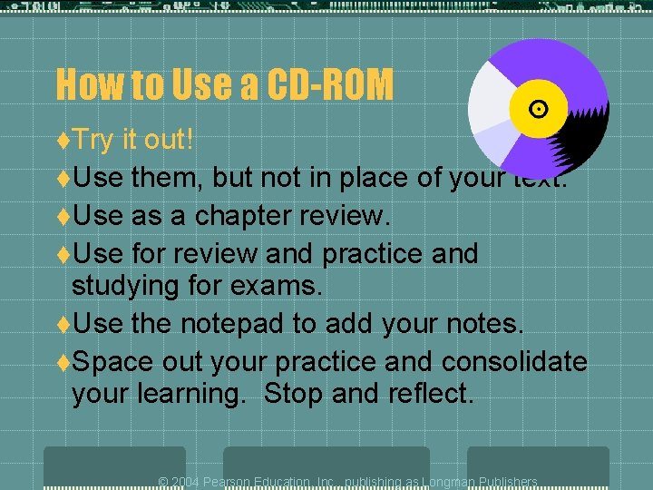 How to Use a CD-ROM t. Try it out! t. Use them, but not