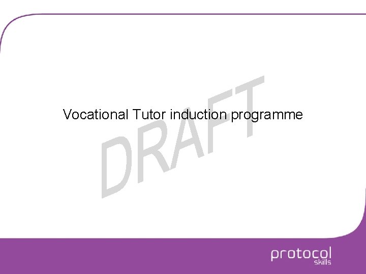 Vocational Tutor induction programme 