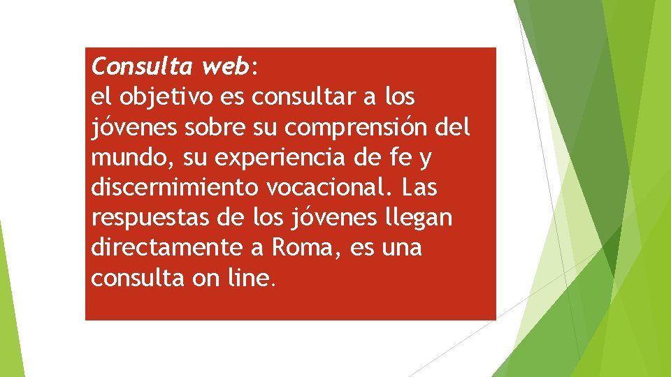 Consulta web: el objetivo es consultar a los jóvenes sobre su comprensión del mundo,