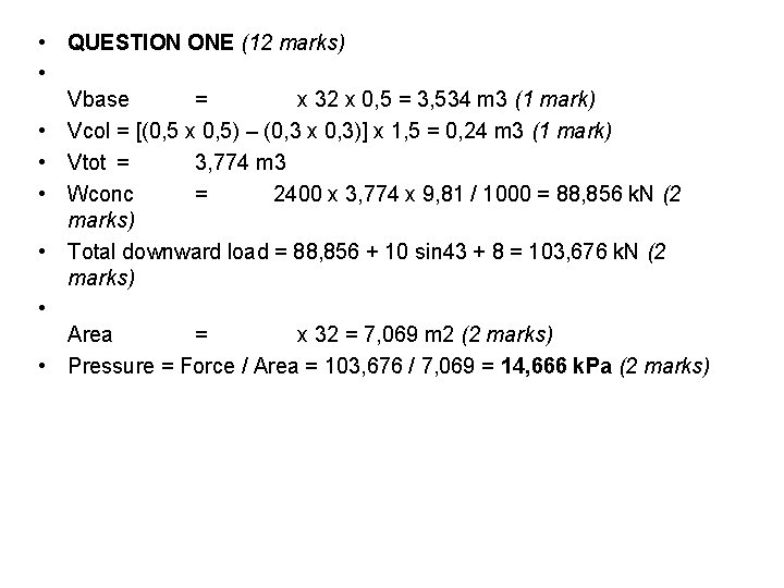 • QUESTION ONE (12 marks) • Vbase = x 32 x 0, 5 • QUESTION ONE (12 marks) • Vbase = x 32 x 0, 5