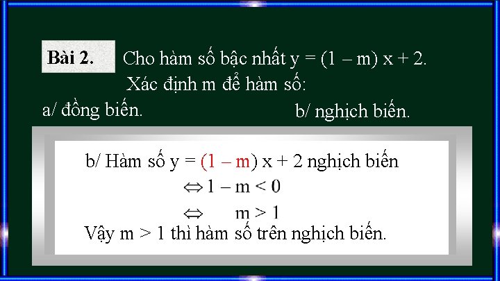 Bài 2. Cho hàm số bậc nhất y = (1 – m) x +