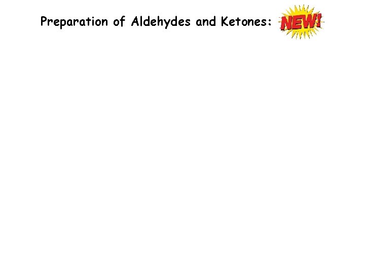 Preparation of Aldehydes and Ketones: Preparation of Aldehydes and Ketones: