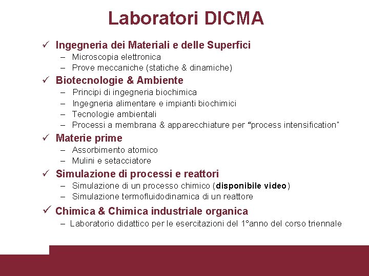 Laboratori DICMA Ingegneria dei Materiali e delle Superfici – Microscopia elettronica – Prove meccaniche