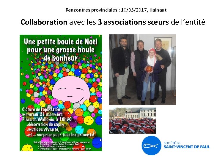 Rencontres provinciales : 10/05/2017, Hainaut Collaboration avec les 3 associations sœurs de l’entité 
