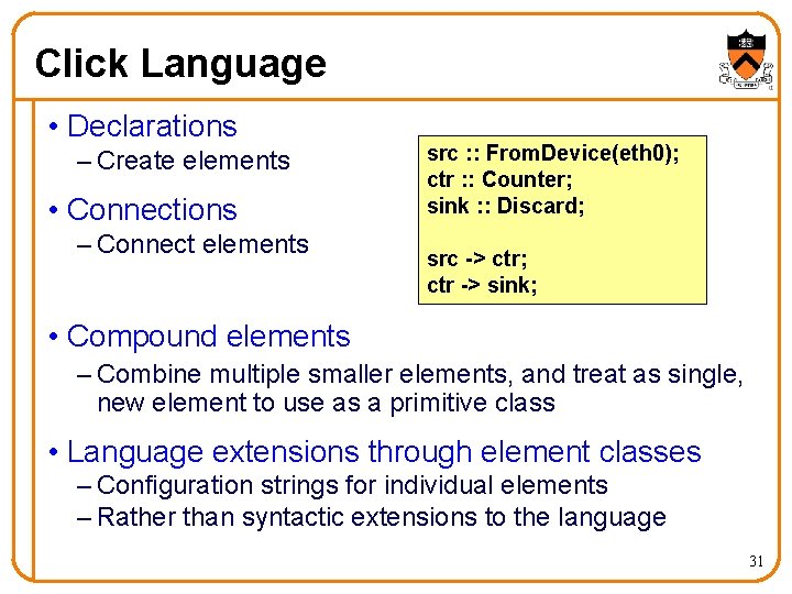 Click Language • Declarations – Create elements • Connections – Connect elements src :