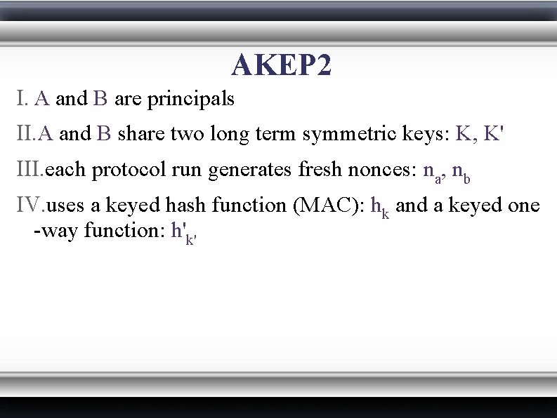 AKEP 2 I. A and B are principals II. A and B share two