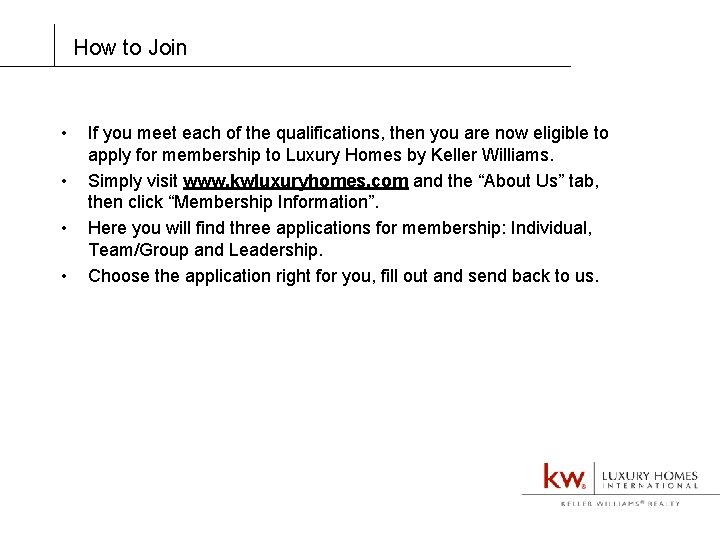 How to Join • • If you meet each of the qualifications, then you