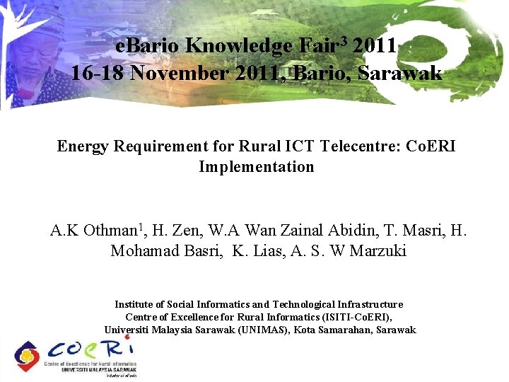 e. Bario Knowledge Fair 3 2011 16 -18 November 2011, Bario, Sarawak Energy Requirement