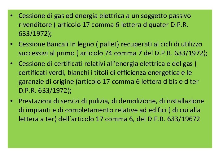  • Cessione di gas ed energia elettrica a un soggetto passivo rivenditore (