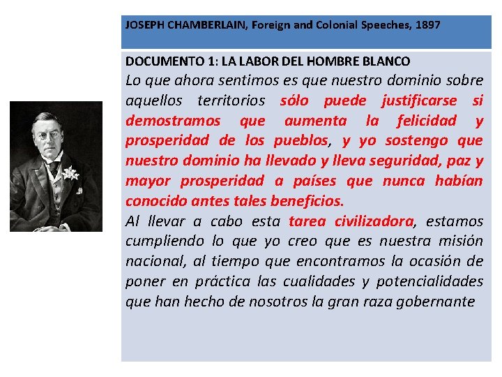 JOSEPH CHAMBERLAIN, Foreign and Colonial Speeches, 1897 DOCUMENTO 1: LA LABOR DEL HOMBRE BLANCO