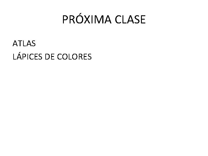 PRÓXIMA CLASE ATLAS LÁPICES DE COLORES 