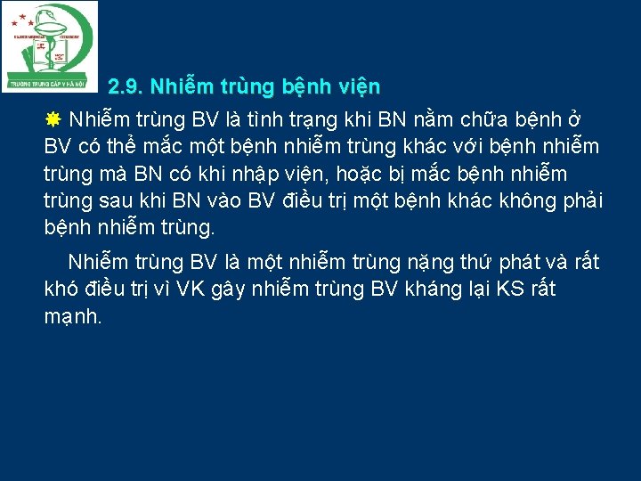 2. 9. Nhiễm trùng bệnh viện Nhiễm trùng BV là tình trạng khi BN