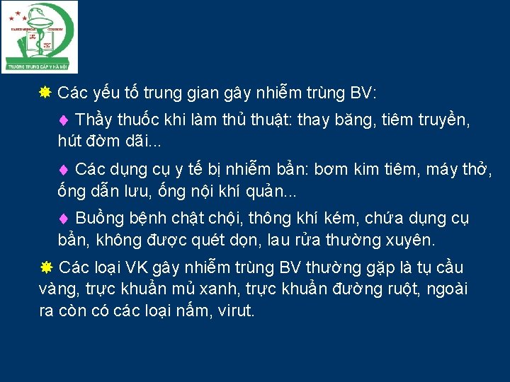  Các yếu tố trung gian gây nhiễm trùng BV: Thầy thuốc khi làm