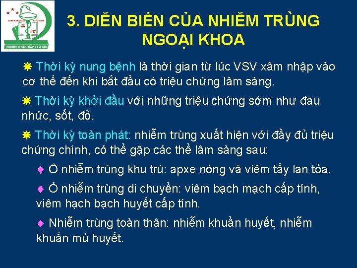 3. DIỄN BIẾN CỦA NHIỄM TRÙNG NGOẠI KHOA Thời kỳ nung bệnh là thời