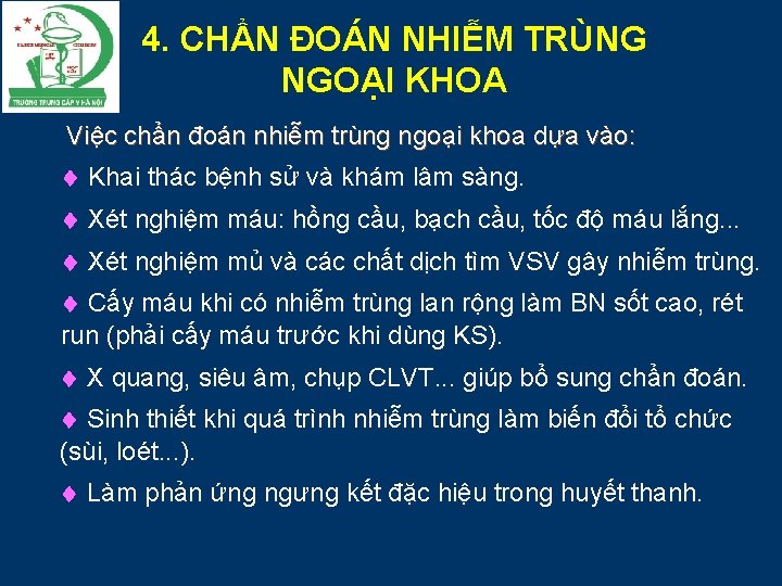 4. CHẨN ĐOÁN NHIỄM TRÙNG NGOẠI KHOA Việc chẩn đoán nhiễm trùng ngoại khoa