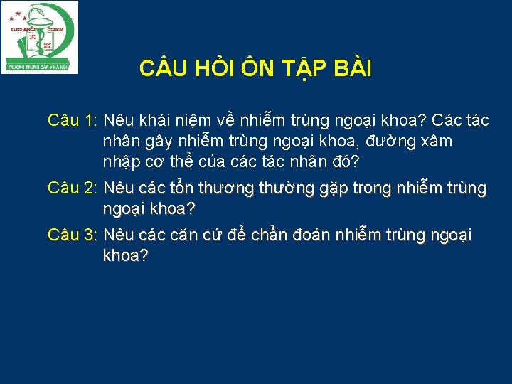 C U HỎI ÔN TẬP BÀI Câu 1: Nêu khái niệm về nhiễm trùng