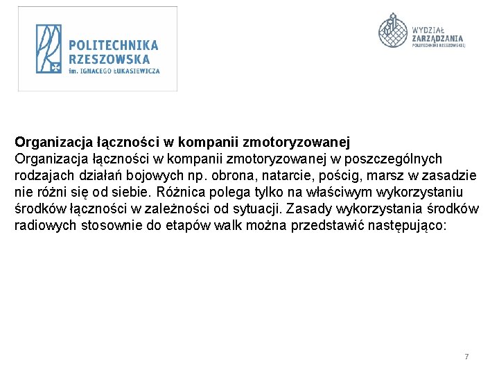 Organizacja łączności w kompanii zmotoryzowanej w poszczególnych rodzajach działań bojowych np. obrona, natarcie, pościg,