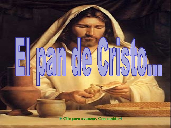 ►Clic para avanzar. Con sonido◄ 