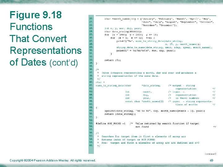 Figure 9. 18 Functions That Convert Representations of Dates (cont’d) Copyright © 2004 Pearson