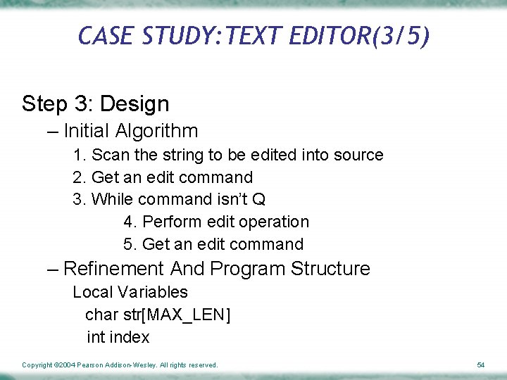 CASE STUDY: TEXT EDITOR(3/5) Step 3: Design – Initial Algorithm 1. Scan the string